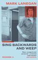 Sing Backwards and Weep: The Sunday Times Bestseller