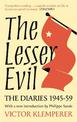 The Lesser Evil: The Diaries of Victor Klemperer 1945-1959