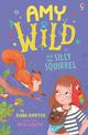 Amy Wild and the Silly Squirrel