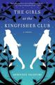 The Girls at the Kingfisher Club: A Novel