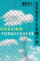 Chasing Forgiveness