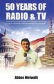 50 Years of Radio and TV: A Self-Journey from Nasser to Obama