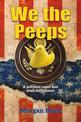 We the Peeps: A Political Caper and Wish Fulfillment