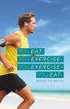 You Eat- You Exercise- You Exercise- You Eat