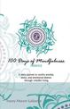 100 Days of Mindfulness - Presence: A Daily Journal to Soothe Emotional Distress Through Mindful Living