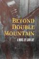 Beyond Double Mountain