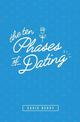 The 10 Phases of Dating