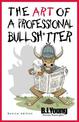 The Art of a Professional Bullsh*tter: Novice