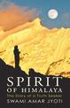 Spirit of Himalaya: The Story of a Truth Seeker