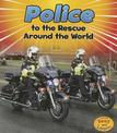 Police to the Rescue Around the World (to the Rescue!)