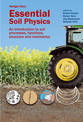 Essential Soil Physics: An Introduction to Soil Processes, Functions, Structure and Mechanics