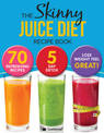 THE SKINNY JUICE DIET RECIPE BOOK