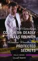 Colton 911: Deadly Texas Reunion/Protected Secrets