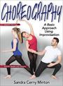 Choreography 4th Edition With Web Resource: A Basic Approach Using Improvisation