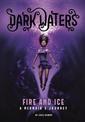 Fire and Ice: a Mermaids Journey (Dark Waters)