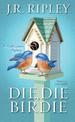 Die, Die Birdie