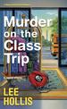 Murder on the Class Trip