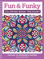 Fun & Funky Coloring Book Treasury: Designs to Energize and Inspire