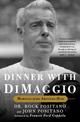 Dinner with DiMaggio: Memories of An American Hero