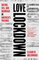 Love Lockdown: Dating, Sex, and Marriage in America's Prisons