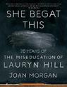 She Begat This: 20 Years of The Miseducation of Lauryn Hill