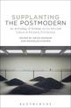 Supplanting the Postmodern: An Anthology of Writings on the Arts and Culture of the Early 21st Century