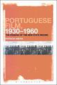 Portuguese Film, 1930-1960: The Staging of the New State Regime