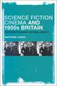 Science Fiction Cinema and 1950s Britain: Recontextualizing Cultural Anxiety