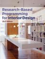 Research-Based Programming for Interior Design