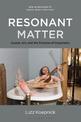 Resonant Matter: Sound, Art, and the Promise of Hospitality