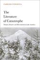 The Literature of Catastrophe: Nature, Disaster and Revolution in Latin America