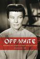 Off-White: Yellowface and Chinglish by Anglo-American Culture