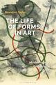 The Life of Forms in Art: Modernism, Organism, Vitality