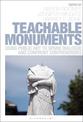 Teachable Monuments: Using Public Art to Spark Dialogue and Confront Controversy