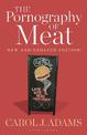 The Pornography of Meat: New and Updated Edition