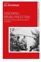 Visioning Israel-Palestine: Encounters at the Cultural Boundaries of Conflict