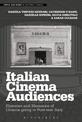 Italian Cinema Audiences: Histories and Memories of Cinema-going in Post-war Italy