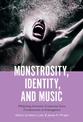 Monstrosity, Identity and Music: Mediating Uncanny Creatures from Frankenstein to Videogames