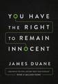 You Have the Right to Remain Innocent