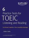 6 Practice Tests for TOEIC Listening and Reading: Online + Audio