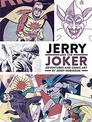 Jerry And The Joker: Adventures And Comic Art