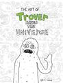 The Art Of Trover Saves The Universe