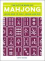 The Little Book of Mahjong: Learn How to Play, Score, and Win