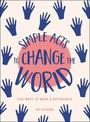 Simple Acts to Change the World: 500 Ways to Make a Difference