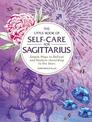 The Little Book of Self-Care for Sagittarius: Simple Ways to Refresh and Restore-According to the Stars