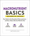 Macronutrient Basics: Your Guide to the Essentials of Macronutrients-and How a Macro Diet Can Work for You!