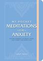 My Pocket Meditations for Anxiety: Anytime Exercises to Reduce Stress, Ease Worry, and Invite Calm