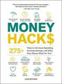 Money Hacks: 275+ Ways to Decrease Spending, Increase Savings, and Make Your Money Work for You!