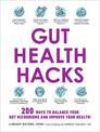 Gut Health Hacks: 200 Ways to Balance Your Gut Microbiome and Improve Your Health!