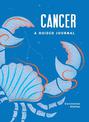 Cancer: A Guided Journal: A Celestial Guide to Recording Your Cosmic Cancer Journey